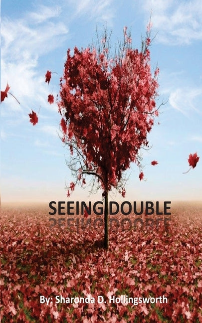 Seeing Double by Hollingsworth, Kemisha N.