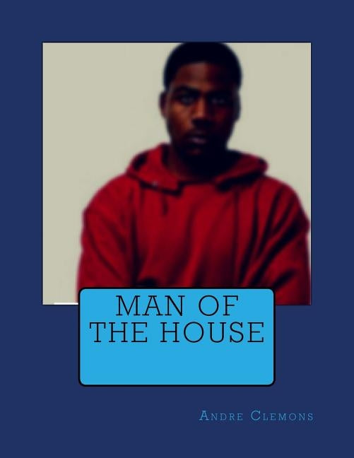 Man of the House by Clemons, Andre