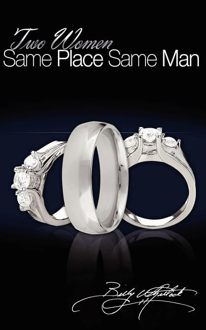 Two Women, Same Place, Same Man by Chase, Julie