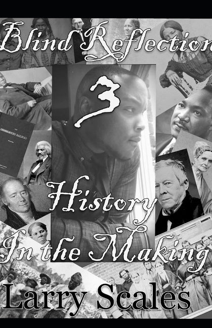 Blind Reflection 3: History in the Making by Andrews, Lois