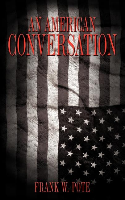 An American Conversation by Pote, Frank W.