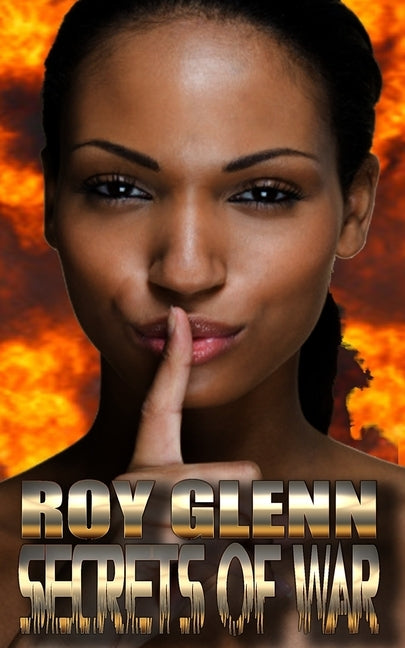 Secrets Of War by Glenn, Roy