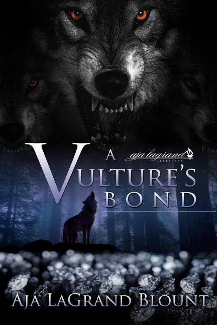 A Vulture's Bond by Blount, Aja Lagrand