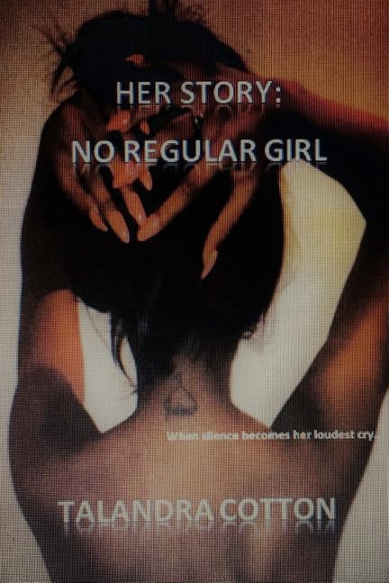 Her Story: No Regular Girl by Cotton, Talandra