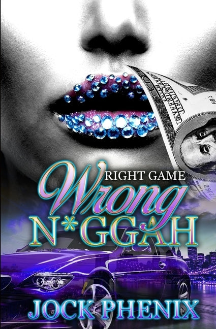 Right Game Wrong N*ggah by Phenix, Jock