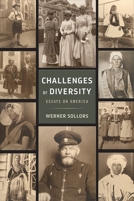 Challenges of Diversity: Essays on America by Sollors, Werner