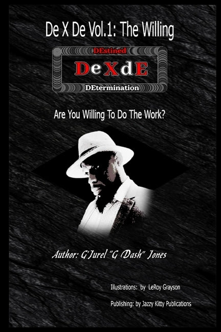DE X DE Vol. 1: The Willing by Jones, G'Jurel G. Dash
