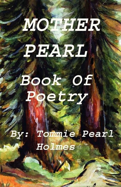 Mother Pearl Book of Poetry: Poetry of spiritual love by Holmes, Henry Gerald