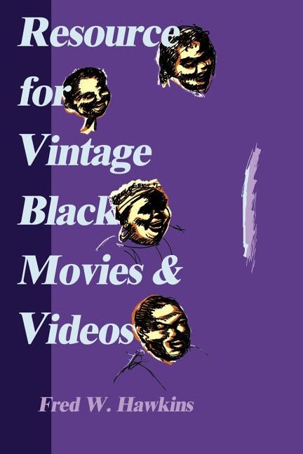 Resource for Vintage Black Movies & Videos by Hawkins, Fred W.