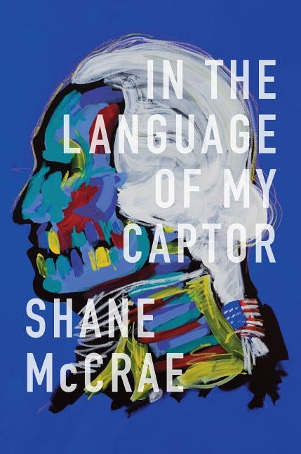 In the Language of My Captor by McCrae, Shane
