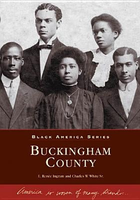 Buckingham County by Ingram, E. Renée