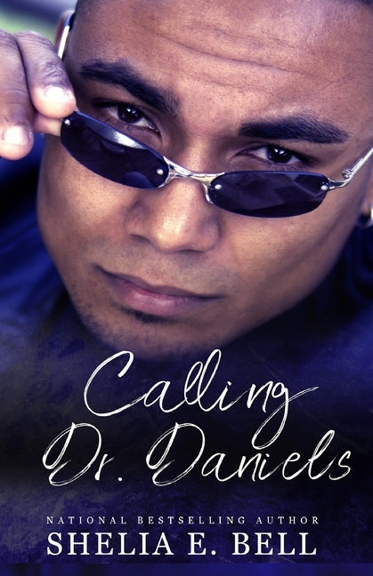 Calling Dr. Daniels by Bell, Shelia E.
