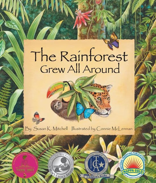 The Rainforest Grew All Around by Mitchell, Susan K.
