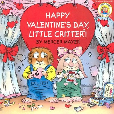 Little Critter: Happy Valentine's Day, Little Critter! by Mayer, Mercer