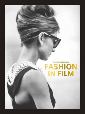 Fashion in Film by Laverty, Christopher