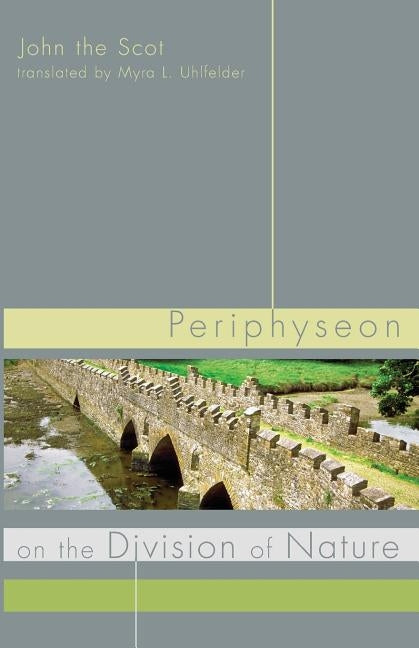 Periphyseon on the Division of Nature by John the Scot
