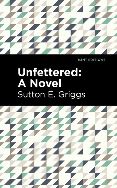 Unfettered by Griggs, Sutton E.