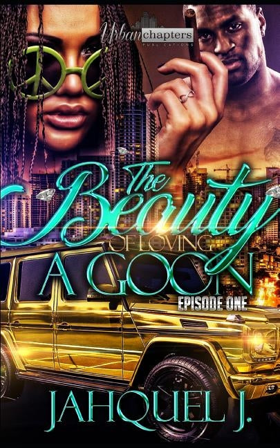 The Beauty of Loving a Goon by Hadiya McDuffie