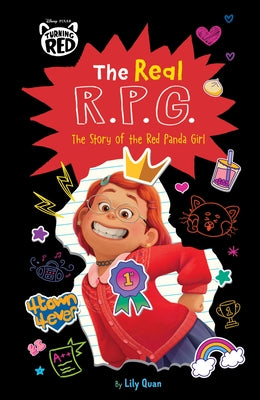 Disney/Pixar Turning Red: The Real R.P.G.: The Story of the Red Panda Girl by Quan, Lily
