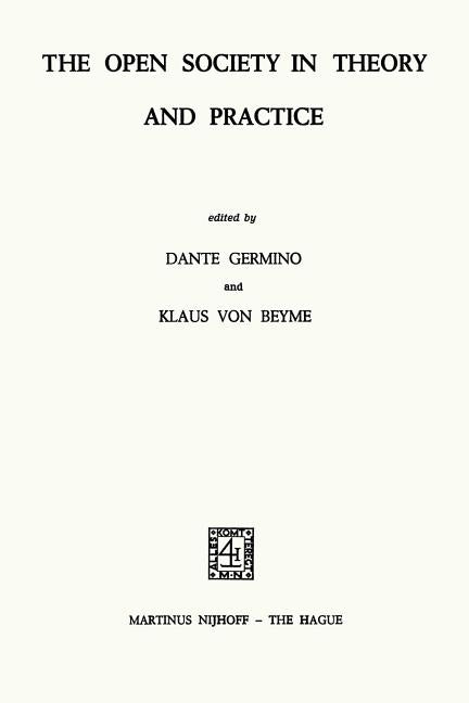 The Open Society in Theory and Practice by Germino, D.