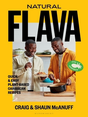 Natural Flava: Quick & Easy Plant-Based Caribbean Recipes by McAnuff, Craig