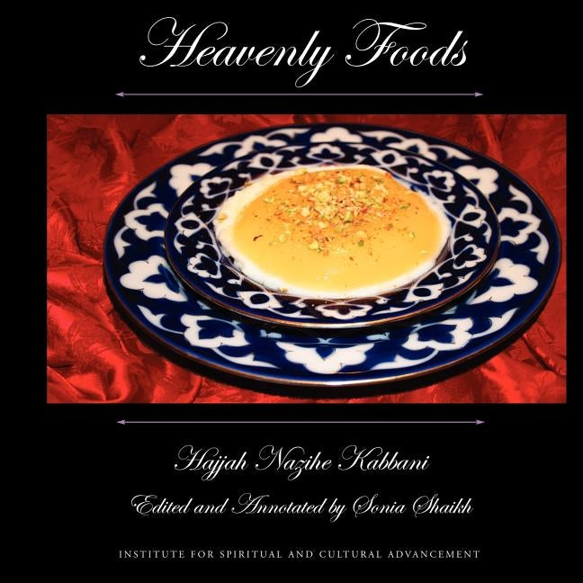 Heavenly Foods by Kabbani, Hajjah Nazihe Adil