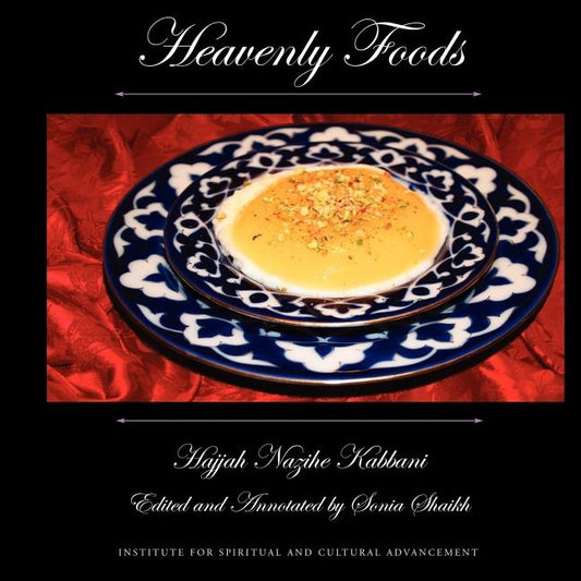 Heavenly Foods by Kabbani, Hajjah Nazihe Adil