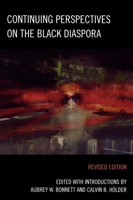 Continuing Perspectives on the Black Diaspora (Revised) by Bonnett, Aubrey W.