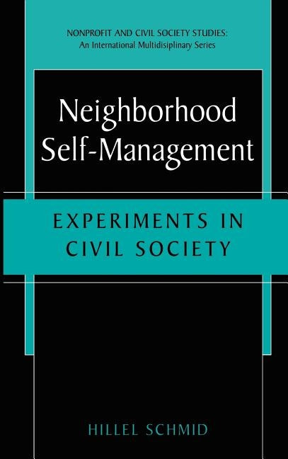 Neighborhood Self-Management: Experiments in Civil Society by Schmid, Hillel