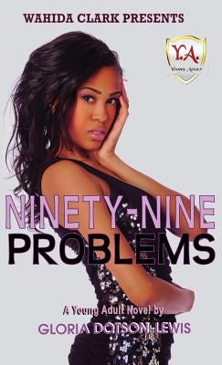 Ninety-Nine Problems by Dotson-Lewis, Gloria