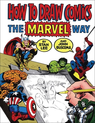 How to Draw Comics the Marvel Way by Lee, Stan