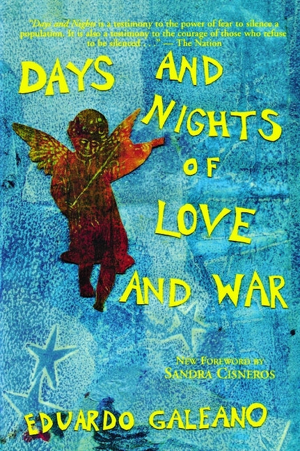 Days and Nights of Love and War by Galeano, Eduardo