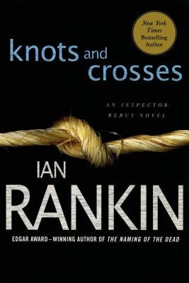 Knots and Crosses: An Inspector Rebus Novel by Rankin, Ian