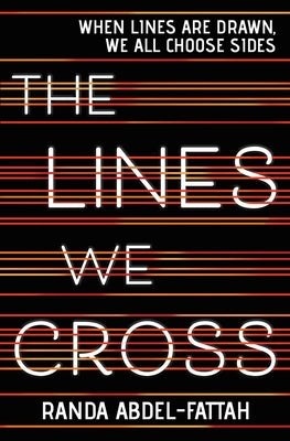 The Lines We Cross by Abdel-Fattah, Randa