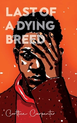 Last Of A Dying Breed: Chicago by Carpenter, Corttice