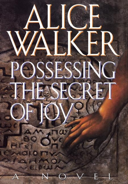 Possessing the Secret of Joy by Walker, Alice