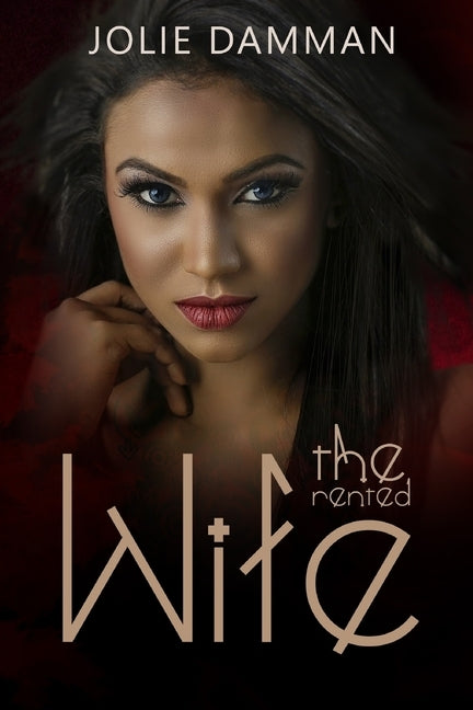 The Rented Wife: A BWWM Interracial Romance by Damman, Jolie