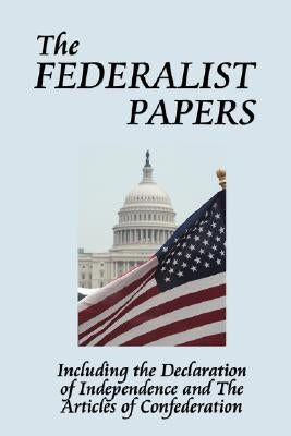 The Federalist Papers by Hamilton, Alexander