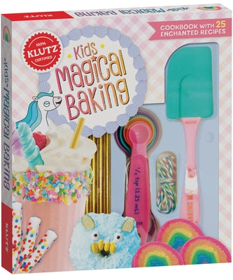 Kids Magical Baking: Cookbook with 25 Enchanted Recipies by Klutz