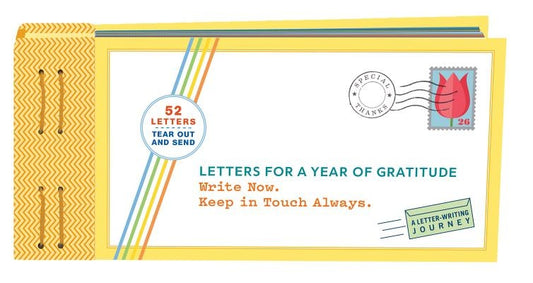 Letters for a Year of Gratitude: Write Now. Keep in Touch Always. (Gratitude Cards, Memory Book, Book of Kindness) by Redmond, Lea