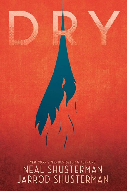 Dry by Shusterman, Neal