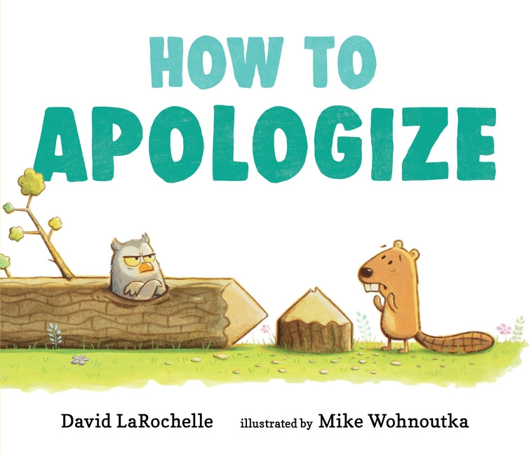 How to Apologize by Larochelle, David