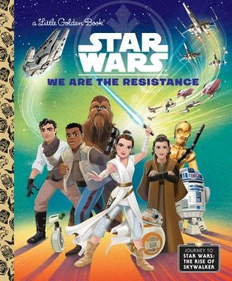 We Are the Resistance (Star Wars) by Schaefer, Elizabeth