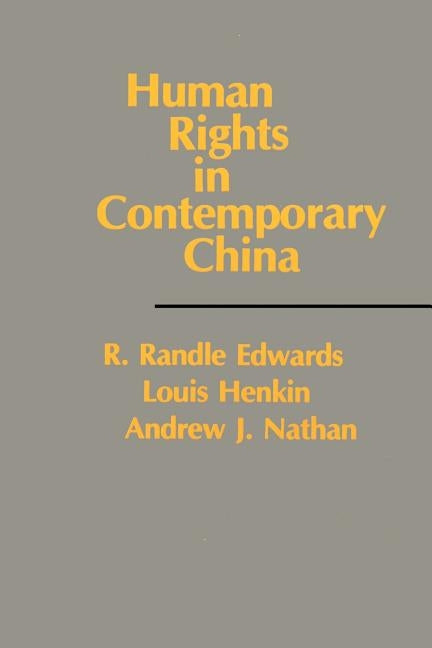 Human Rights in Contemporary China by Edwards, R. Randle