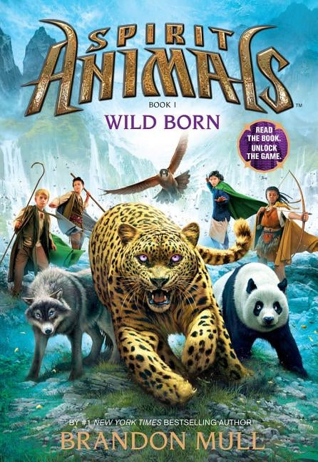 Wild Born (Spirit Animals, Book 1), 1 by Mull, Brandon