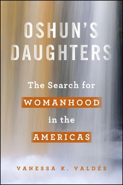 Oshun's Daughters by Valdés, Vanessa K.