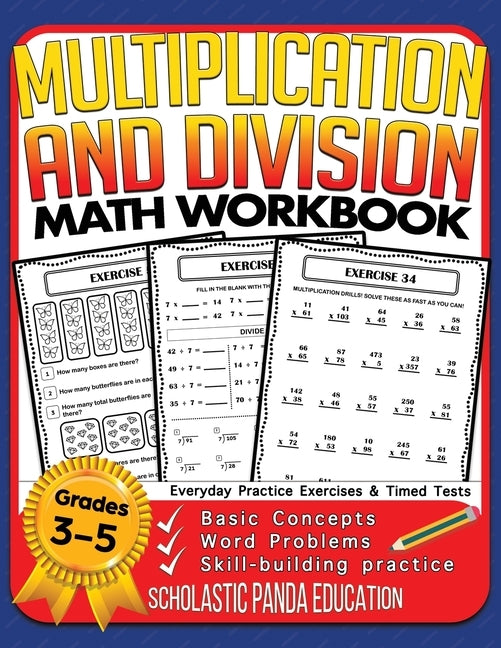 Multiplication and Division Math Workbook for 3rd 4th 5th Grades: Basic Concepts, Word Problems, Skill-Building Practice, Everyday Practice Exercises by Panda Education, Scholastic