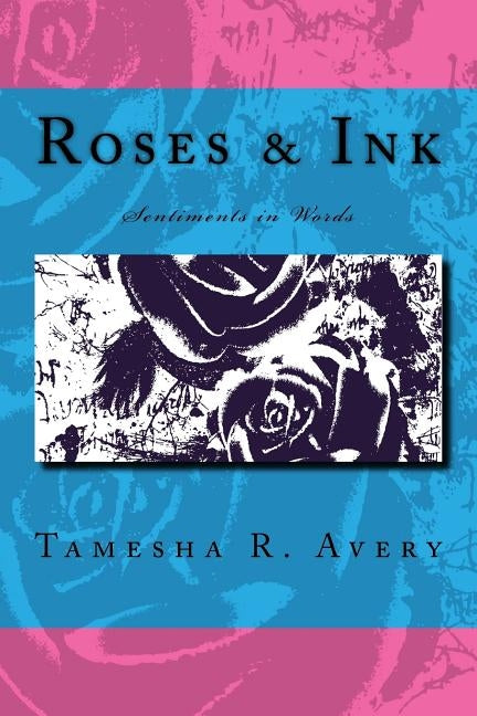 Roses and Ink by Avery, Tamesha R.