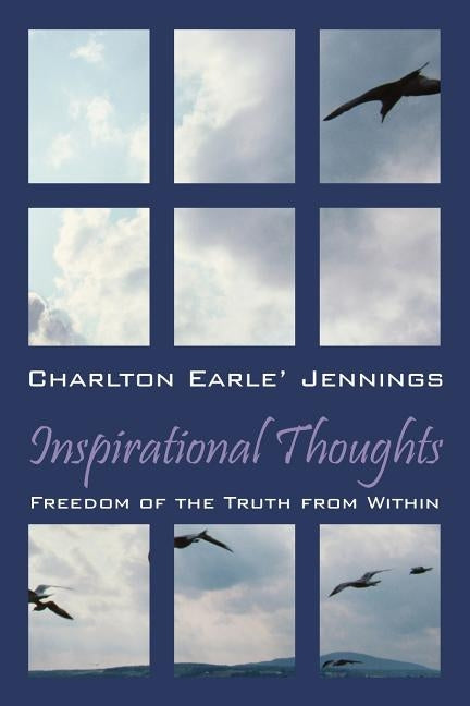 Inspirational Thoughts: Freedom of the Truth from Within by Jennings, Charlton Earle