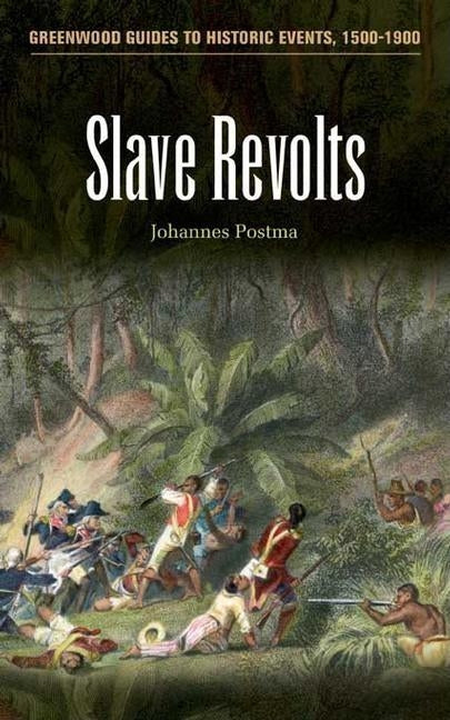 Slave Revolts by Postma, Johannes